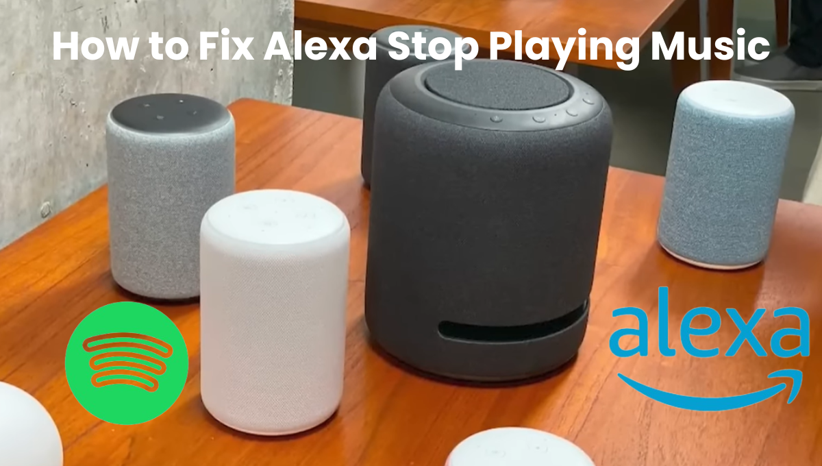 Why Does Alexa Stop Playing Music