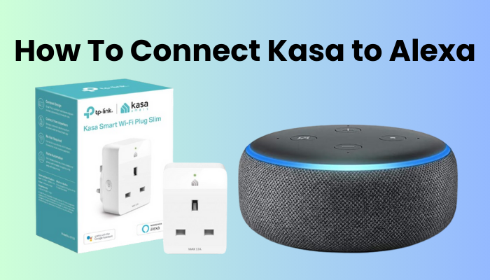 How To Connect Kasa to Alexa