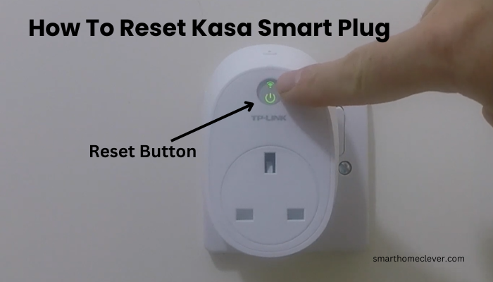 How To Reset Kasa Smart Plug