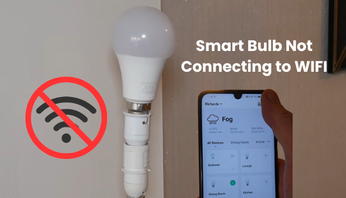 Smart Bulb Not Connecting to WIFI