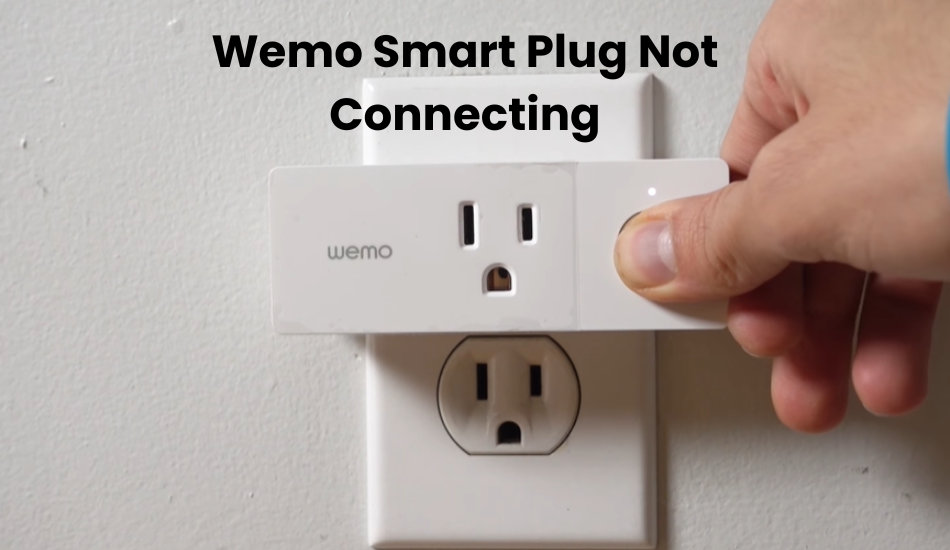 Wemo Smart Plug Not Connecting