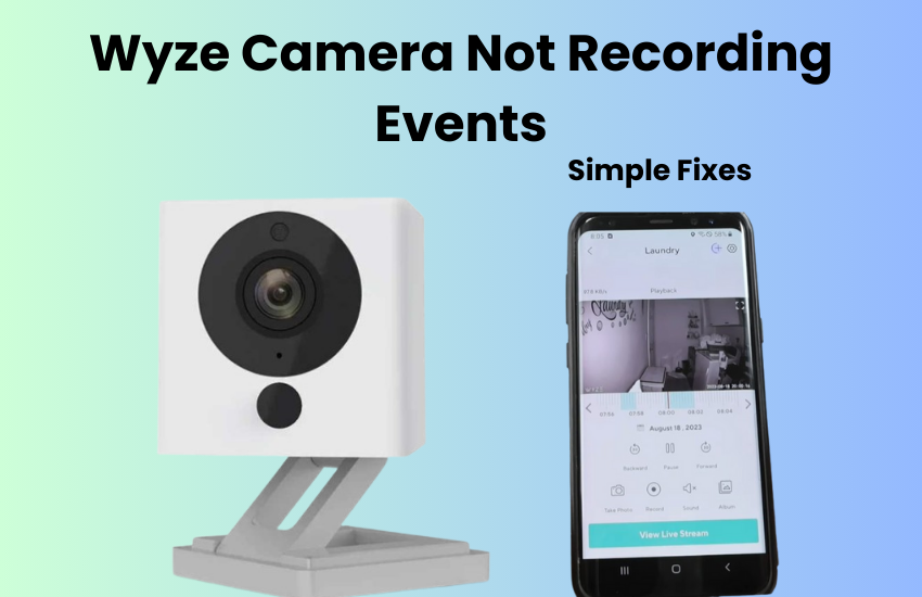 Wyze Camera Not Recording Events